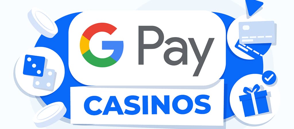 Google Pay, online casinos, pay online